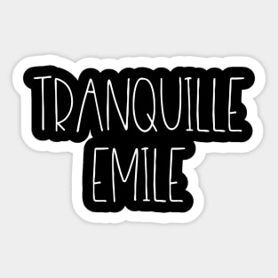 Tranquille Emile Sticker